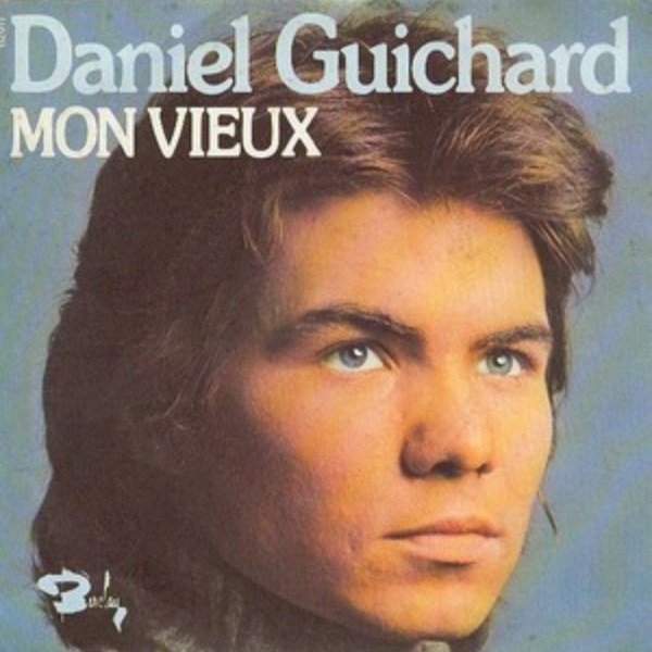 Daniel Guichard - Mon vieux